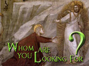 3/31/2013 message: Whom Are You Looking For?