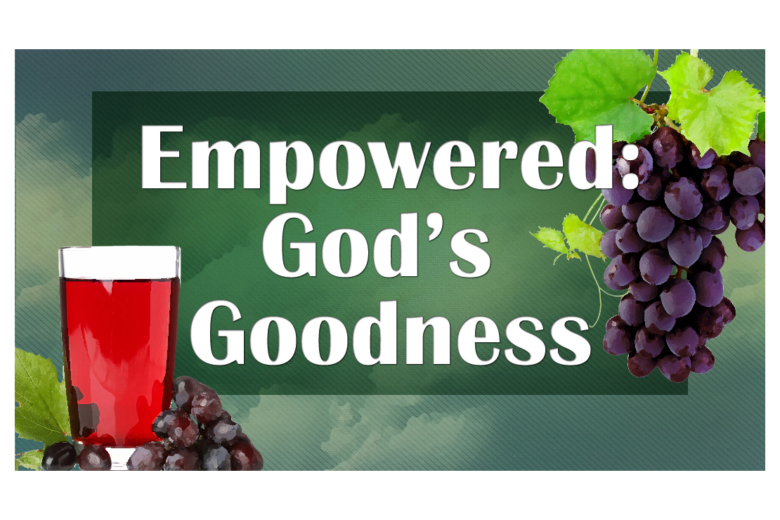 Empowered-6-27-21-Goodness-1a