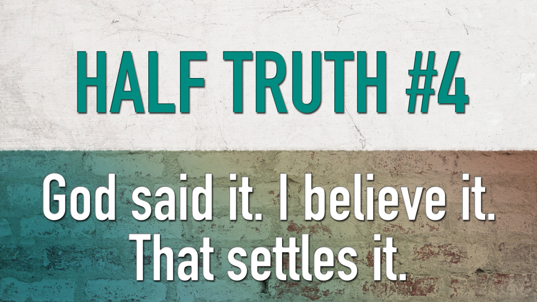 Half-Truths-9-25-22-God-Said-half-truth-4