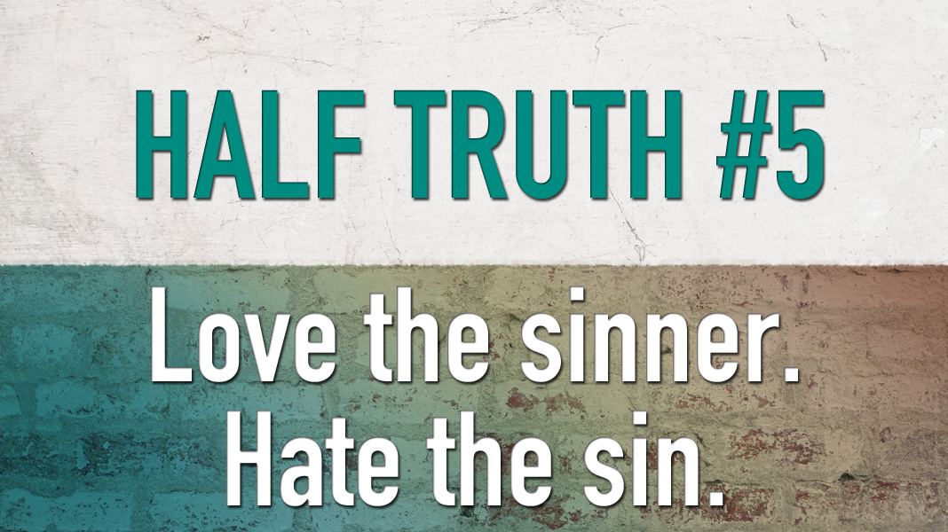 Half-Truths-10-2-22-Just-Love-half-truth-5
