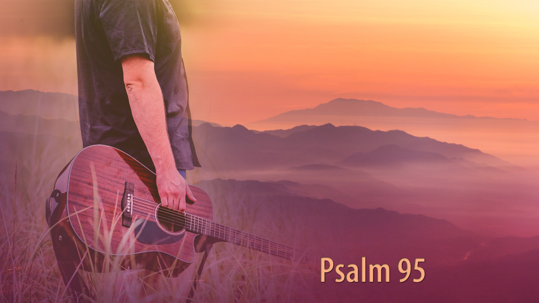 Selah-3-20-22-Worship-Psalm-95