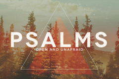 psalms-openandunafraid