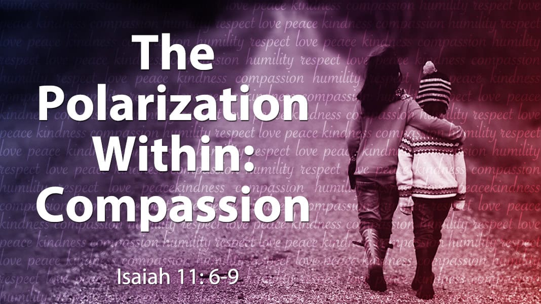 January 26, 2025: “The Polarization Within: Compassion”