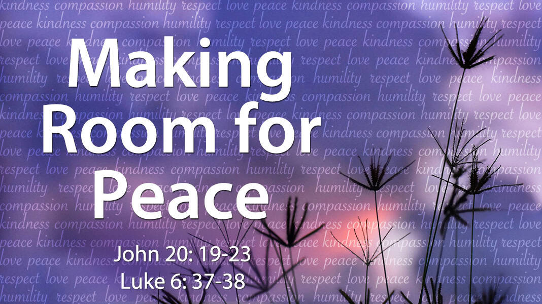 February 23, 2025: “Making Room for Peace”